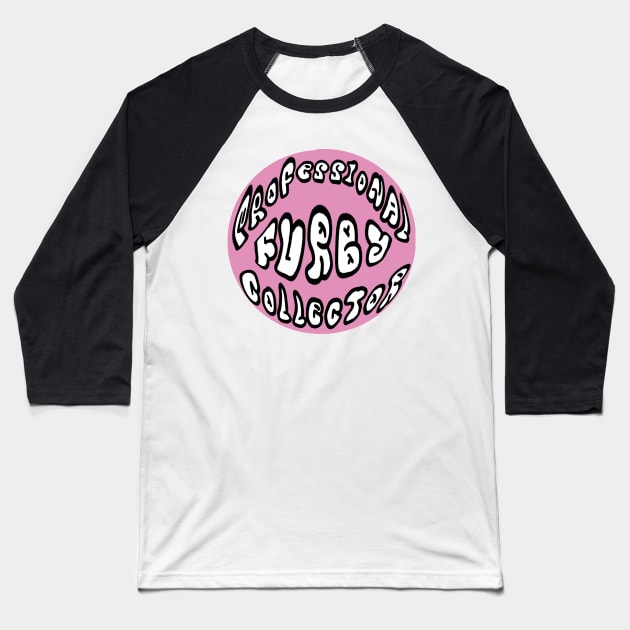 professional furby collector Baseball T-Shirt by annoyingarts
